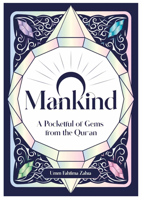 O Mankind! - A Pocketful of Gems from the Qur'an