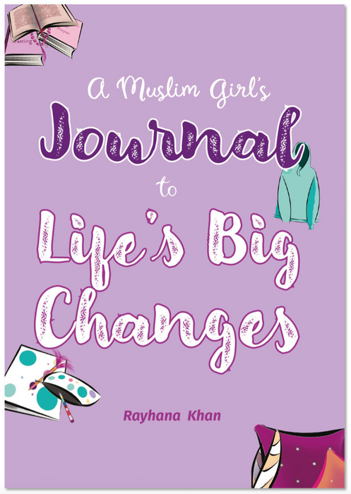 A Muslim Girl's Journal to Life's Big Changes (Off Cut)