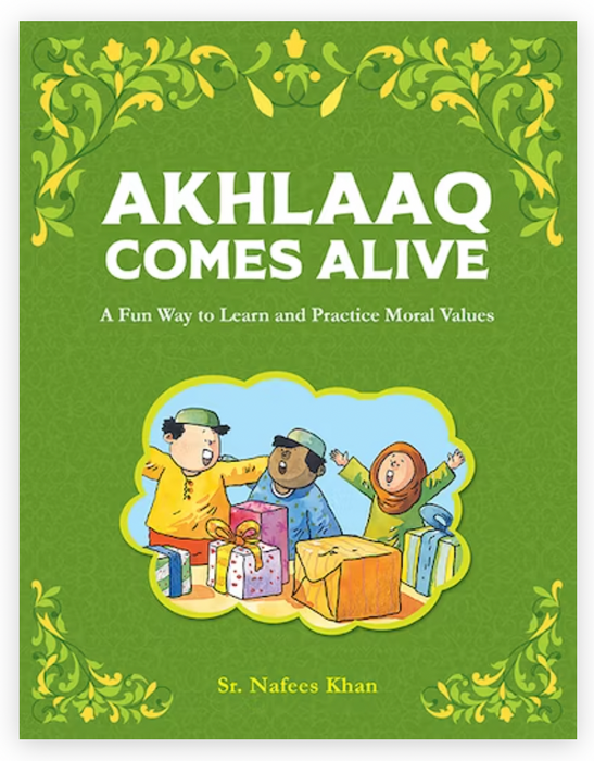 Akhlaaq Comes Alive
