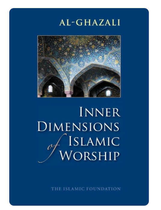 Inner Dimensions of Islamic Worship