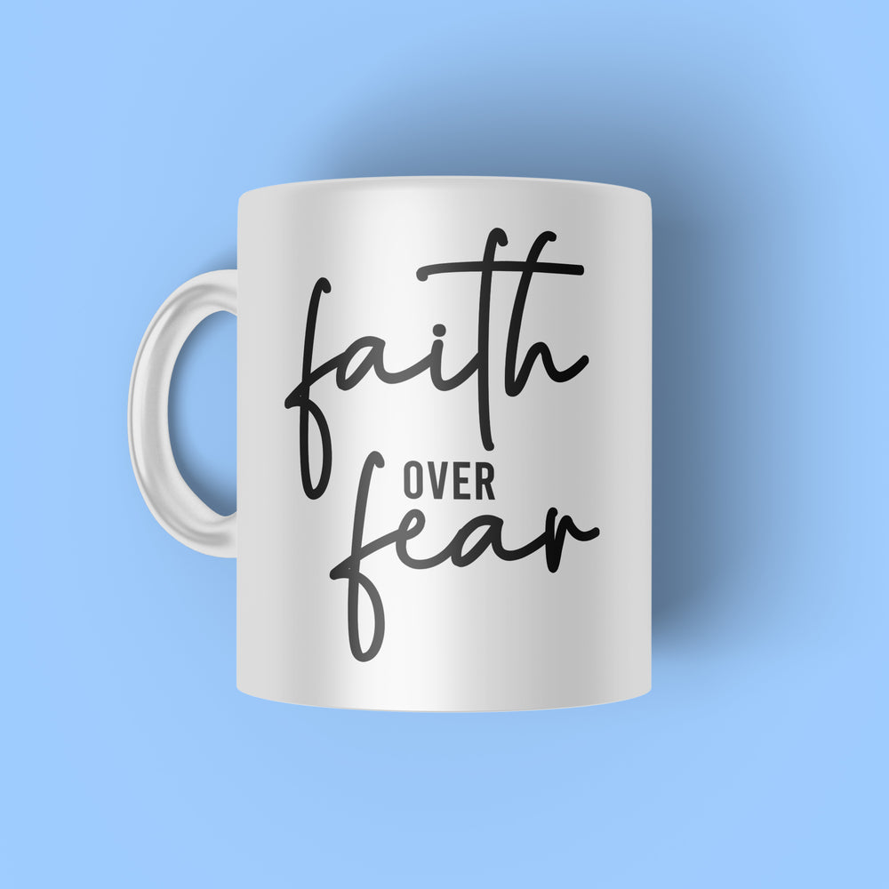 Tasse « La foi plutôt que la peur » - 15 oz