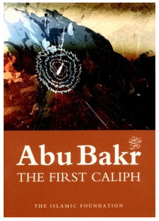 Abu Bakr: The First Caliph